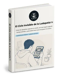 El Ciclo Invisible de la Ludopatía